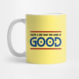 Taste And See That The Lord is Good | Christian Mug